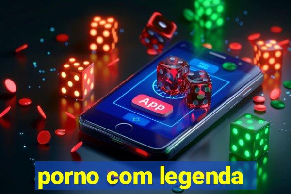 porno com legenda